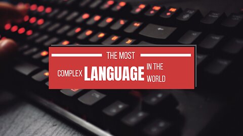 The Most Complex Language in the World