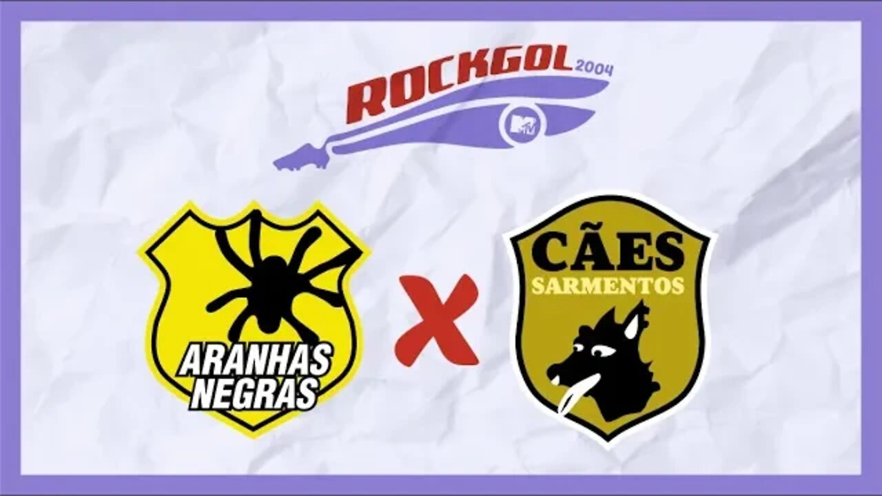 ROCKGOL [2004] - Aranhas Negras X Cães Sarmentos | Semifinal