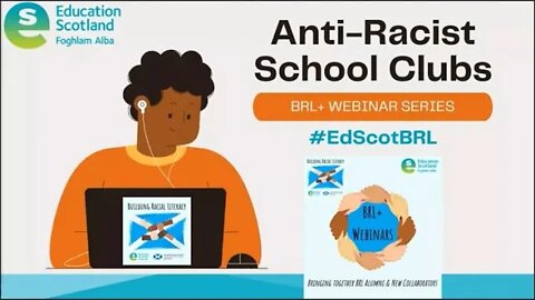 Anti-Racist School Club Webinar (BRL & Education Scotland)