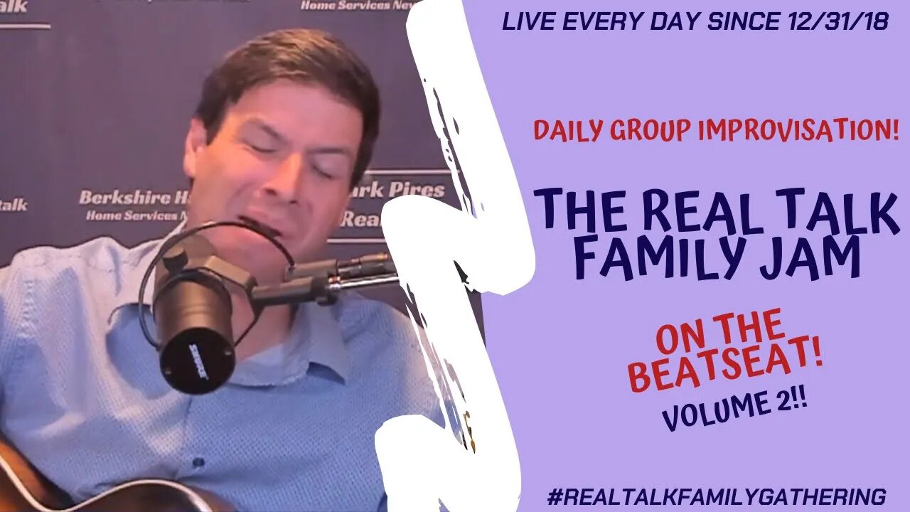 Real Talk Family Jam Volume 2! Join The Show & Daily Group Improvisation!!