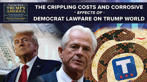 The Crippling Costs and Corrosive Effects of Democrat Lawfare on Trump World!