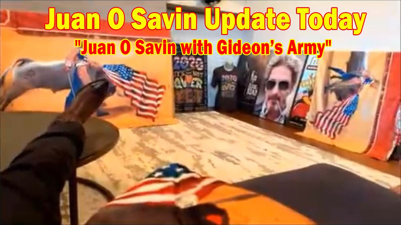 Juan O Savin Update Today Oct 21: "Juan O Savin with Gideon’s Army"