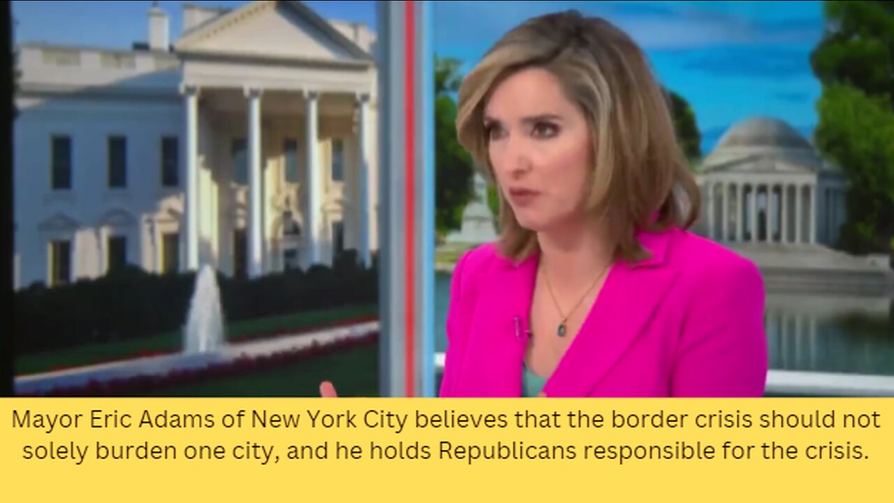 Mayor Eric Adams of New York City believes that the border crisis should not solely burden one city