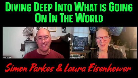 Simon Parkes & Laura Eisenhower- Diving Deep Into What is Going On In The World!