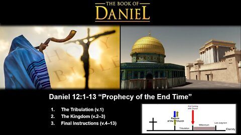 Daniel 12:1-13 “Prophecy of the End Time” - Calvary Chapel Fergus Falls