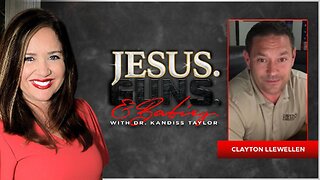 JESUS. GUNS. AND BABIES. w/ Dr. Kandiss Taylor ft Clayton Llewellyn