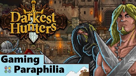 The DARKEST of... Hunters. Yeah. | Gaming Paraphilia