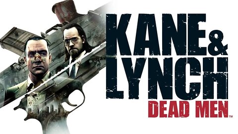 Kane & Lynch: Dead Men (Completo) (No Commentary)