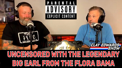 UNCENSORED: BIG EARL FROM FLORA BAMA JOINS ME FOR THE FUNNIEST, EXPLICIT & RAUNCHEST INTERVIEW EVER