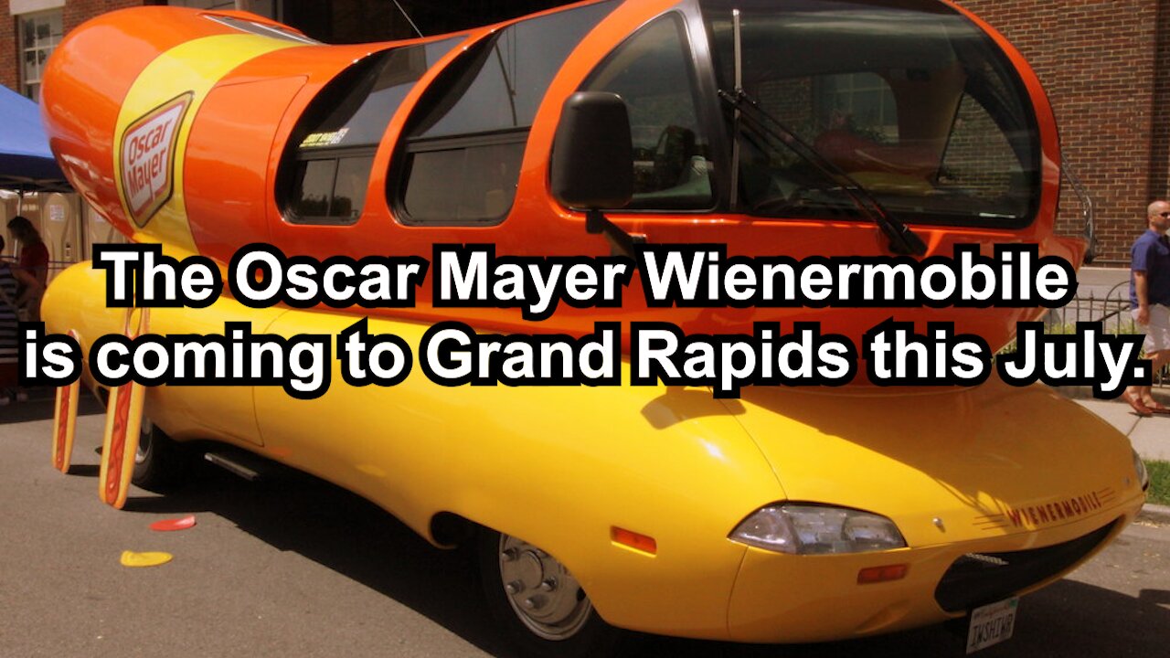 The Oscar Mayer Wienermobile is coming to Grand Rapids this July.