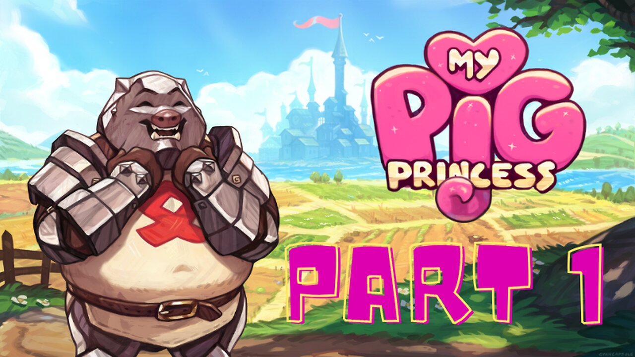 My First Video | My Pig Princess - Part 01 (Intro)