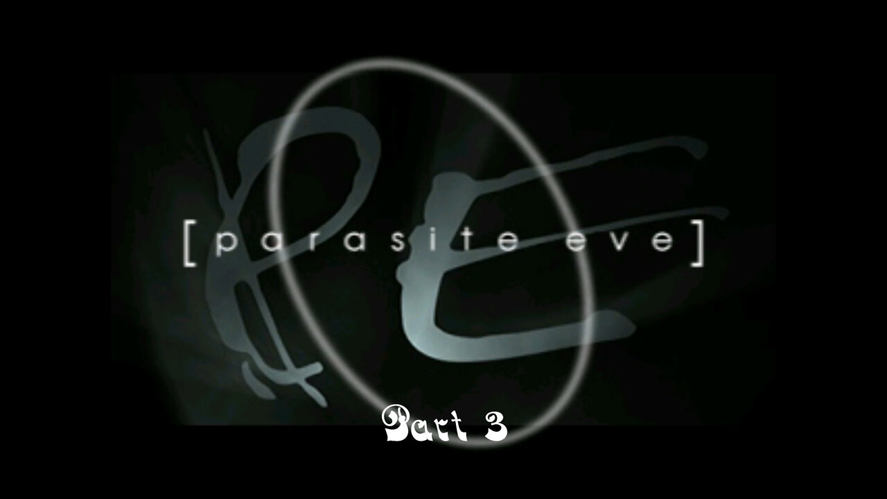 Parasite Eve part 3