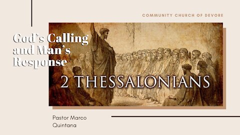 2 Thessalonians 2:15-3:5 "God's Calling and Man's Response"