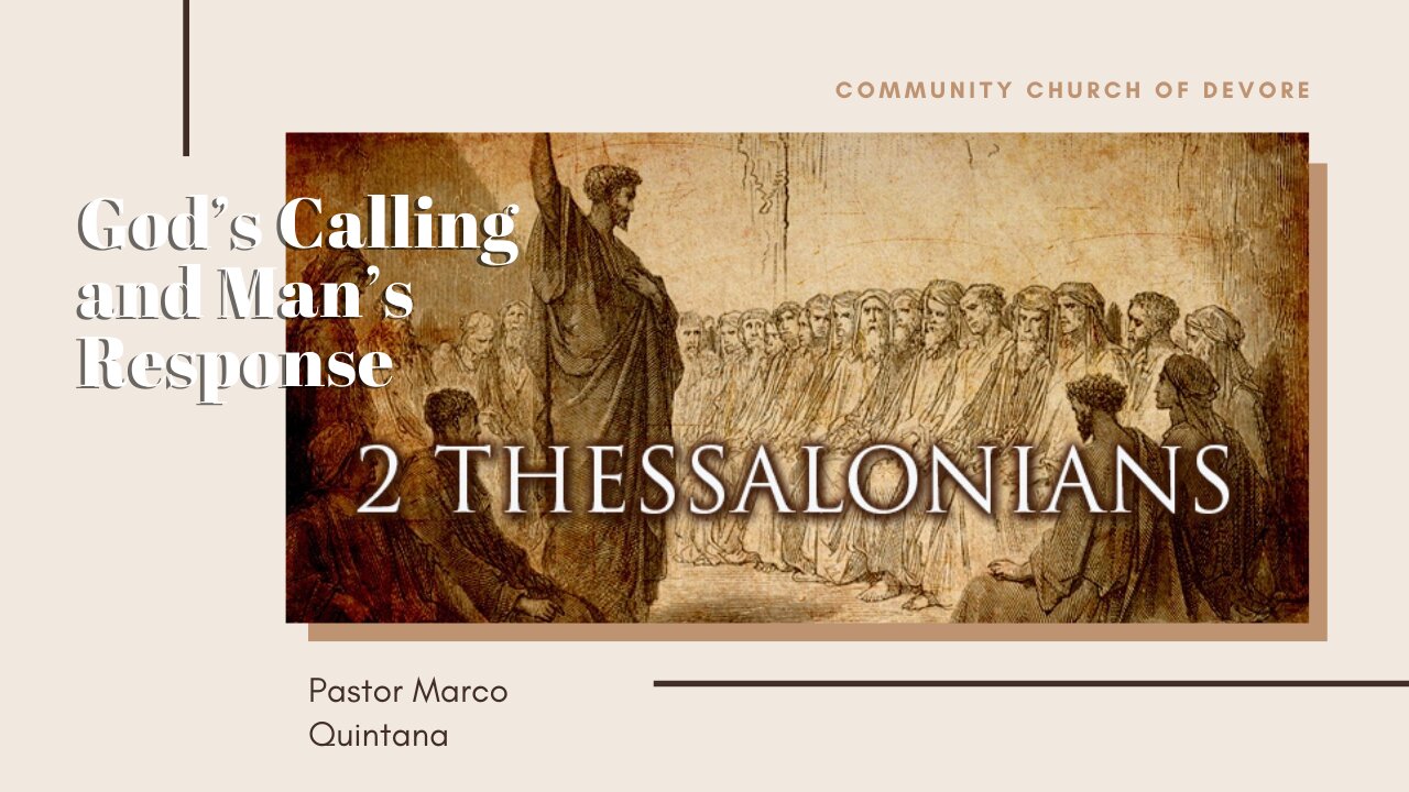 2 Thessalonians 2:15-3:5 "God's Calling and Man's Response"