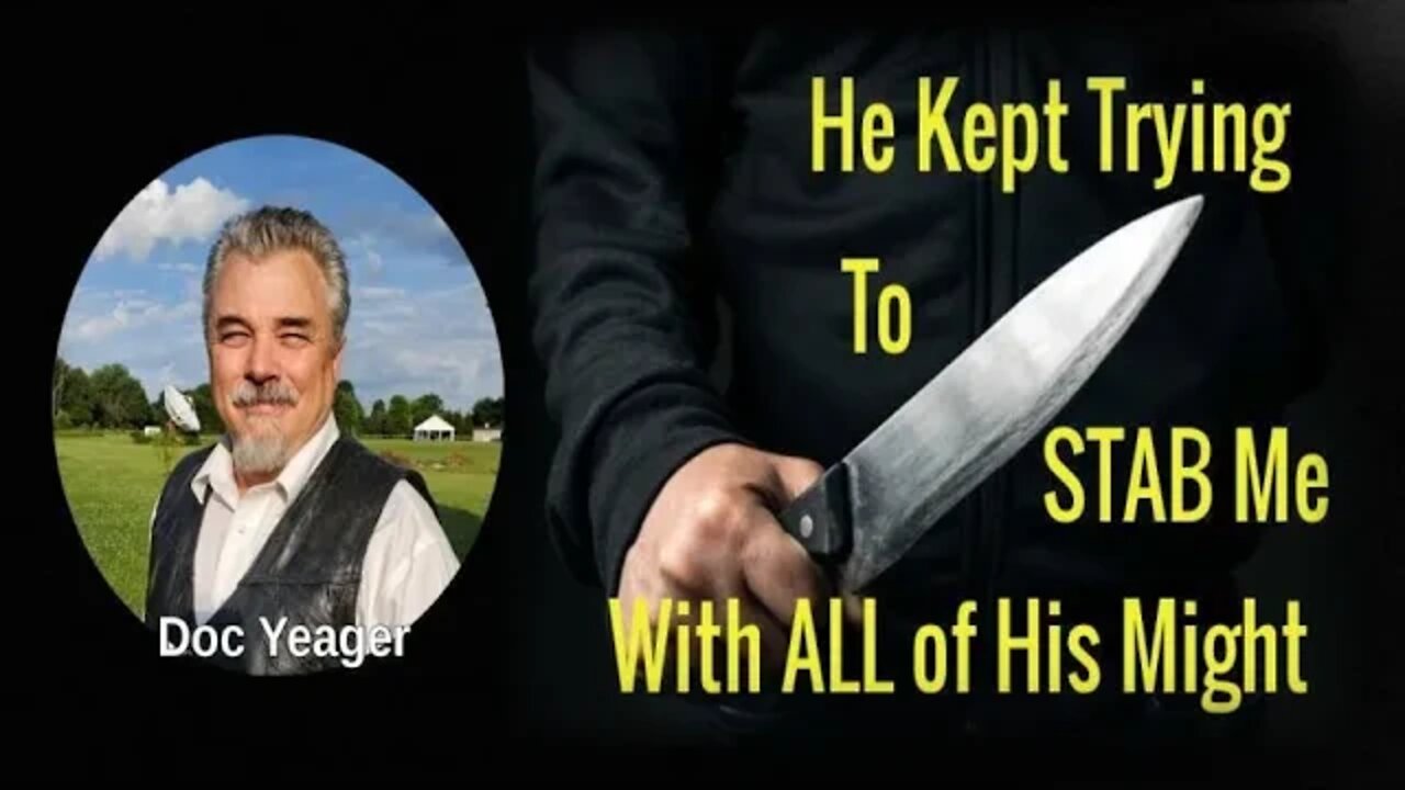 Truskowski Kept Trying to Stab Me to Death by Doc Yeager