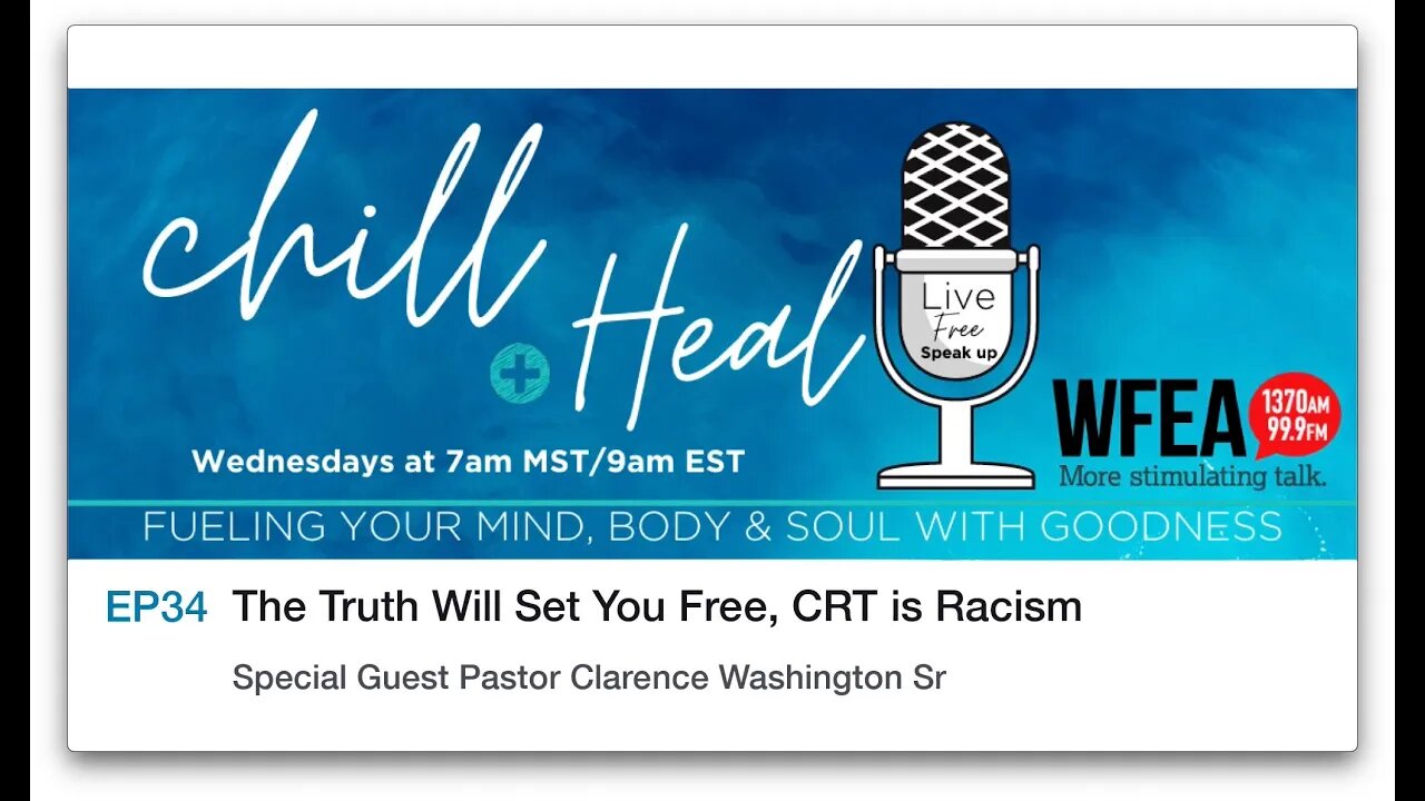 chill & Heal EP 34 | The Truth Will Set You Free, CRT is Racism