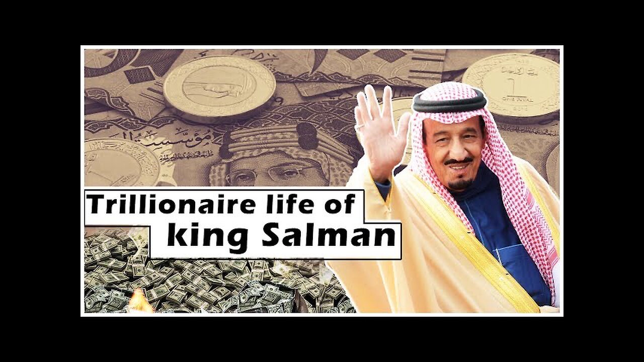 The Lavish Life of King Salman