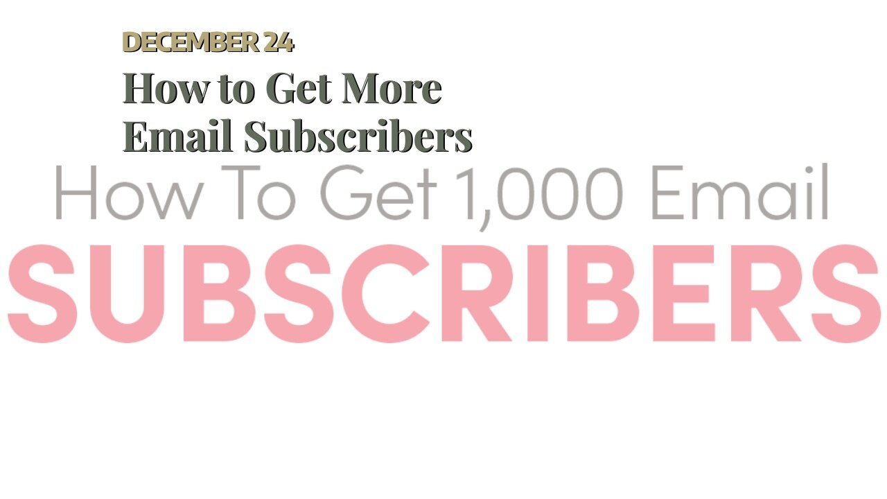 How to Get More Email Subscribers