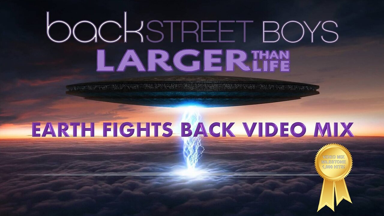 Backstreet Boys- Larger than Life (Earth Fights Back Video Mix)