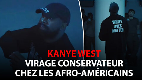 KANYE WEST - VIRAGE CONSERVATEUR CHEZ LES AFRO-AMÉRICAINS