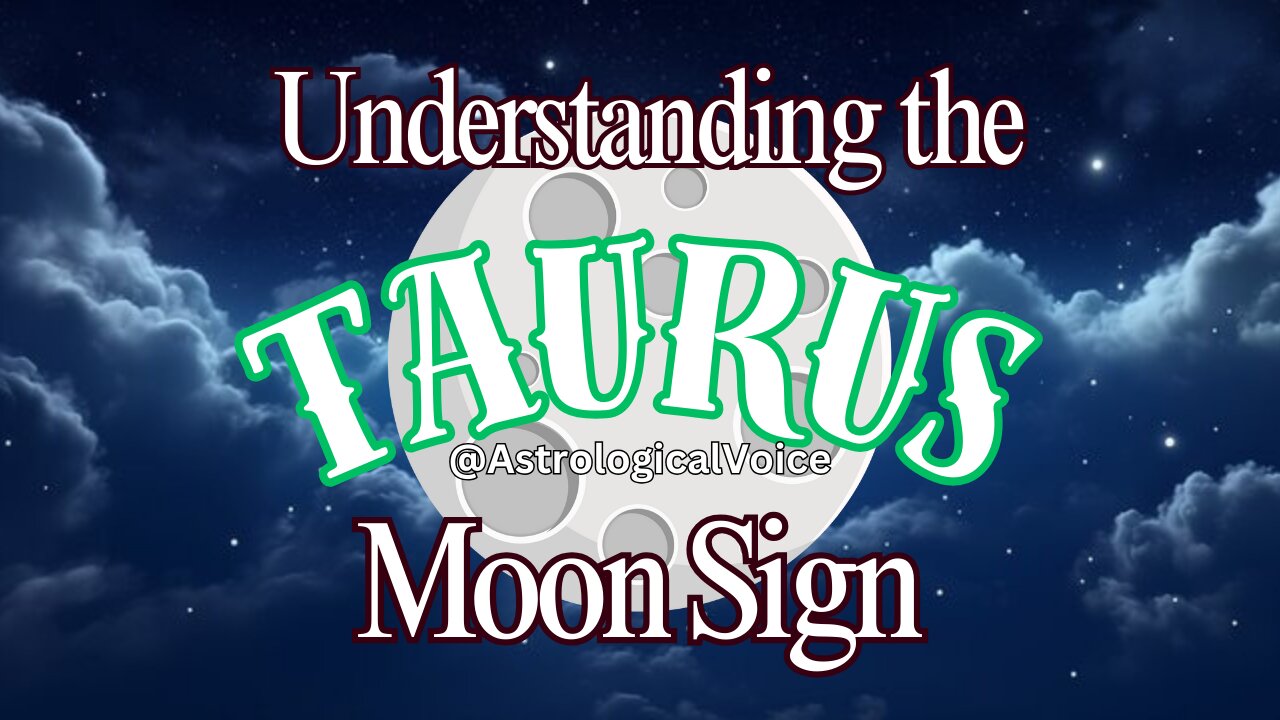 Understanding the Taurus Moon Sign - General, Negative and Positive Aspects