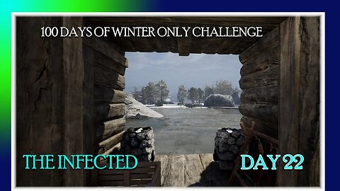 The Infected 100 DAYS OF WINTER ONLY CHALLENGE 12