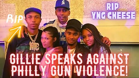 Gillie speaks against Philly gun violence before son Cheese DEATH‼️