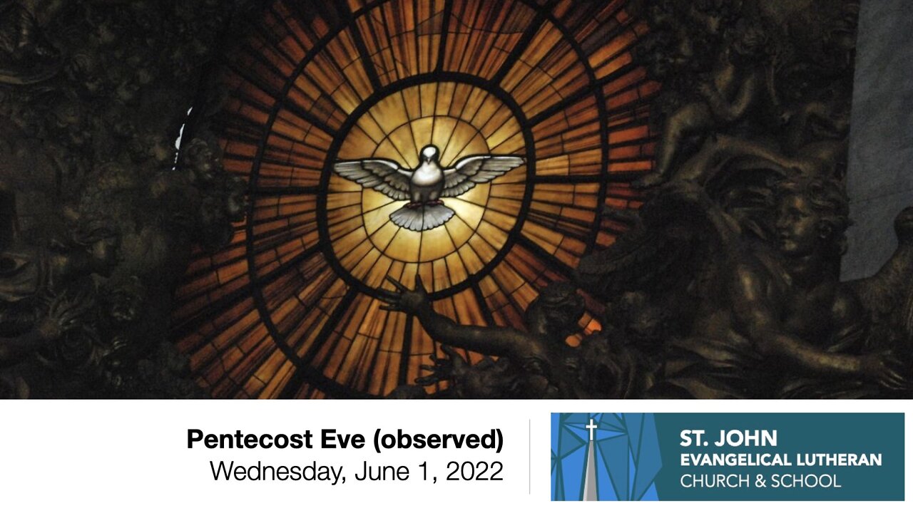 Pentecost Eve (observed) - June 1, 2022