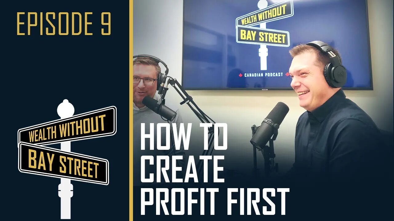 How to Create Profit First By Using The Infinite Banking Concept | Wealth Without Bay Street Podcast