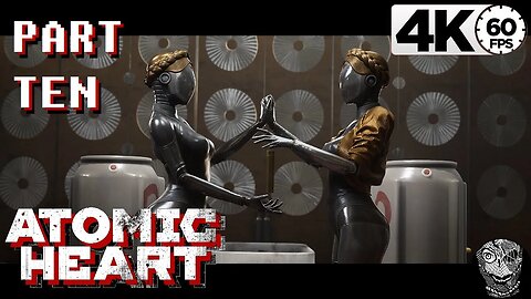 (PART 10) [In Limbo & Testing Ground 8] Atomic Heart