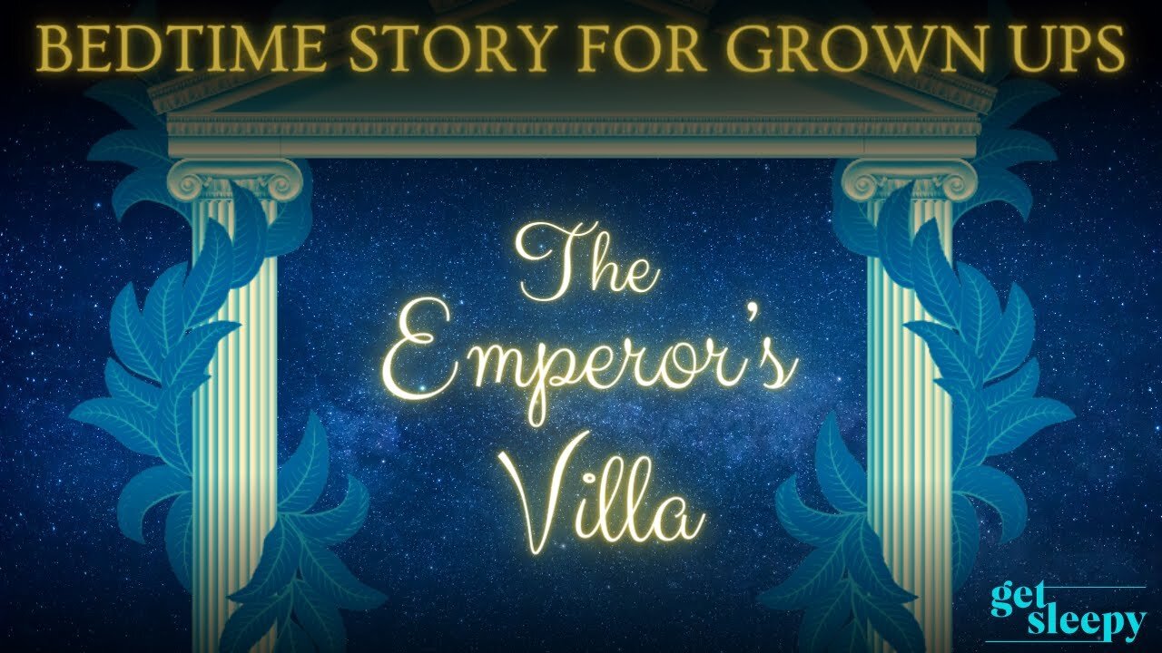 Relaxing Bedtime Story for Grown Ups | The Emperor's Villa | Relaxing Historical Bedtime Story