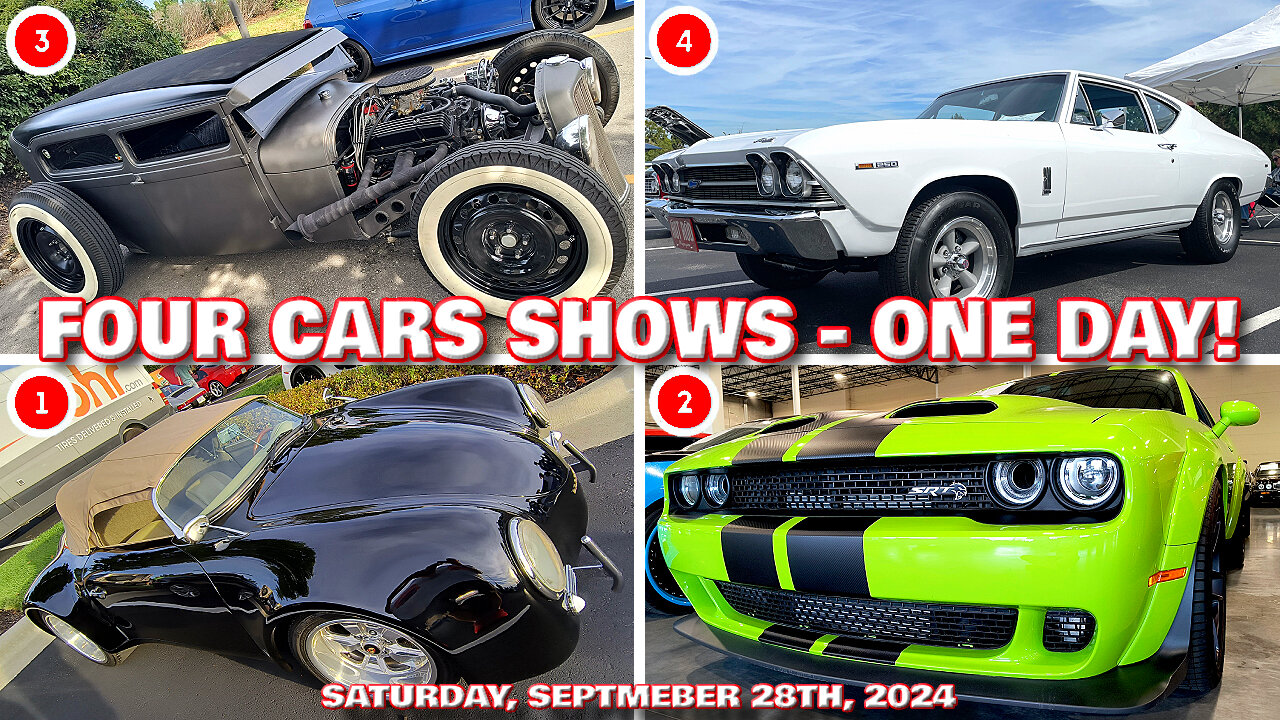 Amazing! I Attended Four Car Shows In One Day! Saturday, September 28th, 2024