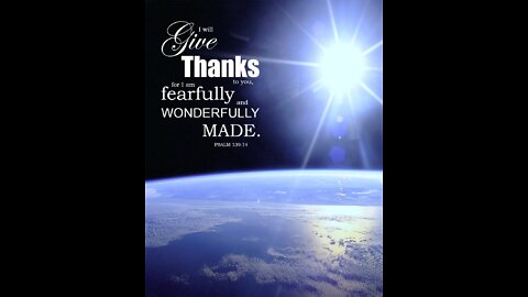 🕎Psalms 139:14 “I will praise thee; for I am fearfully and wonderfully made: marvellous are thy works