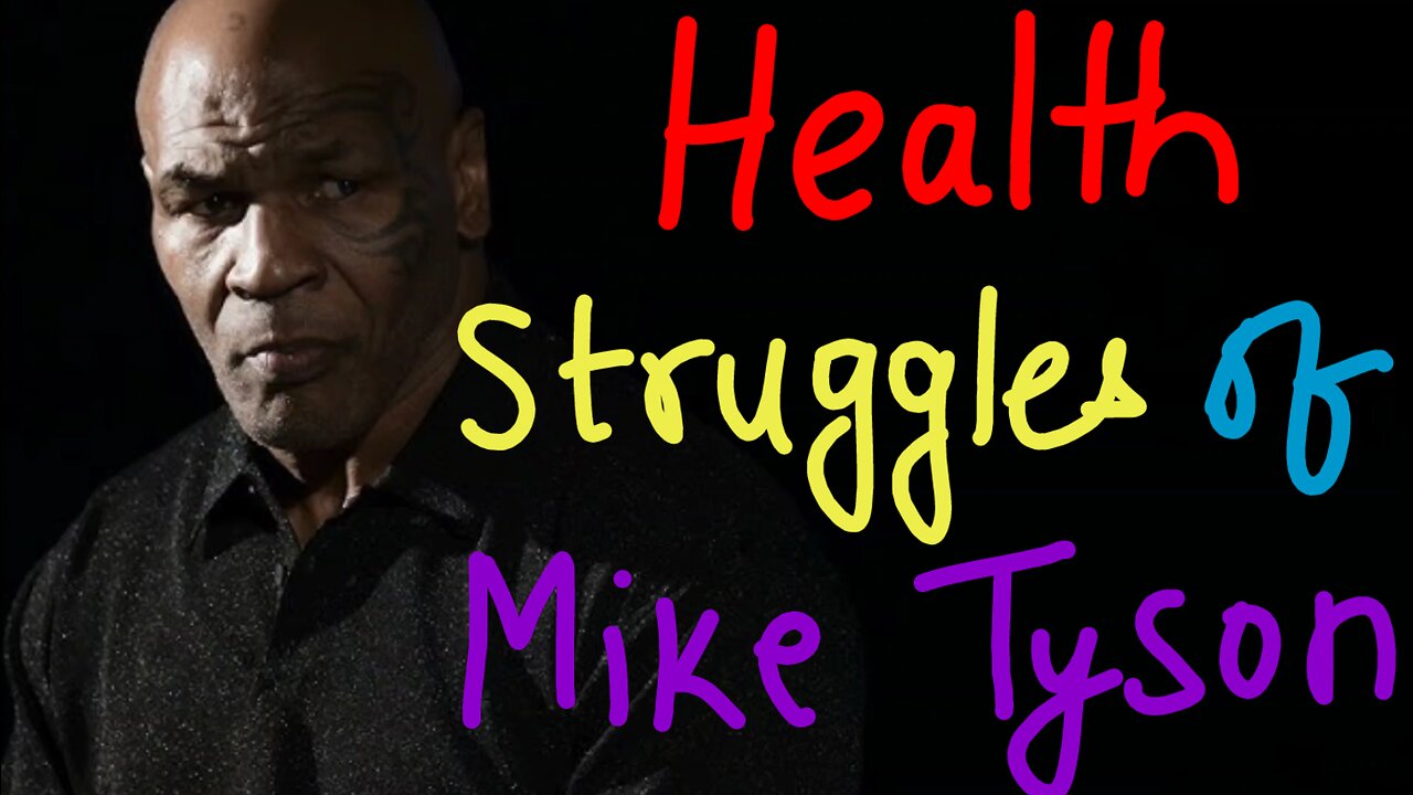 Health Battles of Iron Mike Tyson | The struggling life of the Boxing Legend