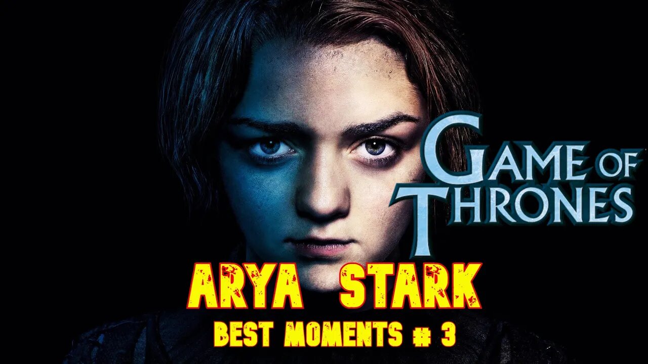 ARYA STARK SCENES - 10 Amazing Scenes of Arya Stark from Games of Throne Serie 2011 # 3