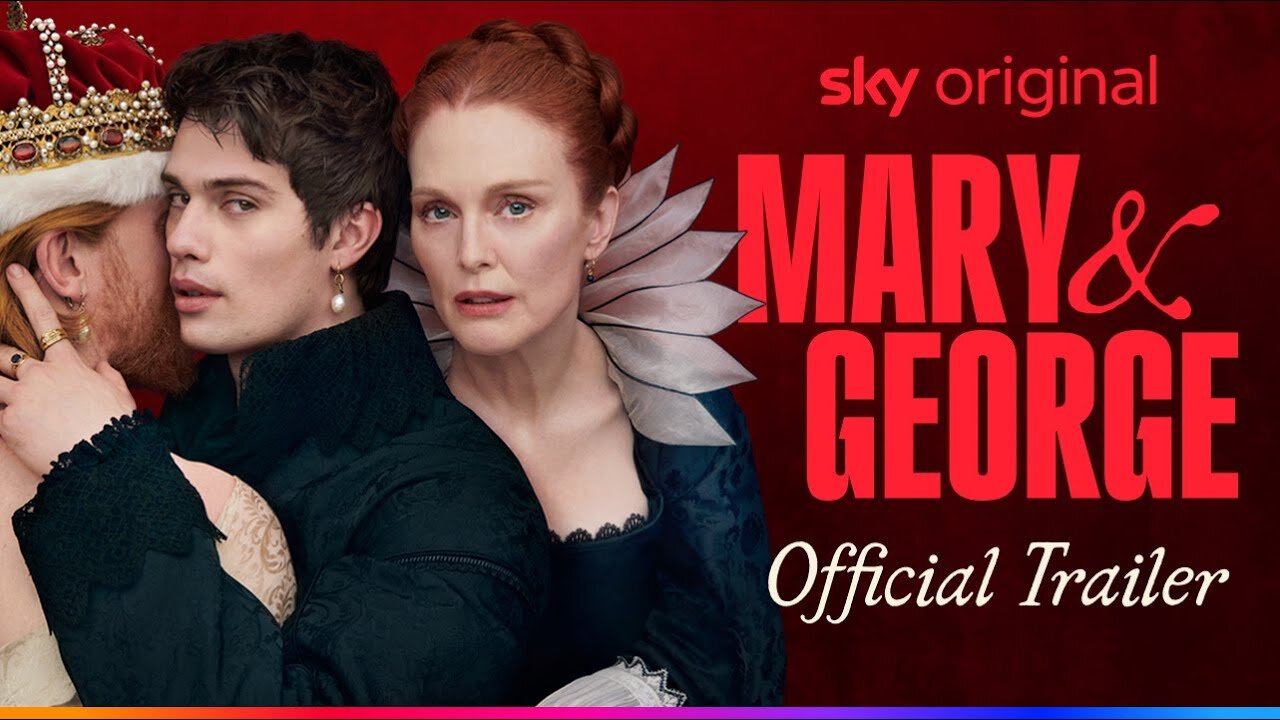 Mary & George Official Trailer