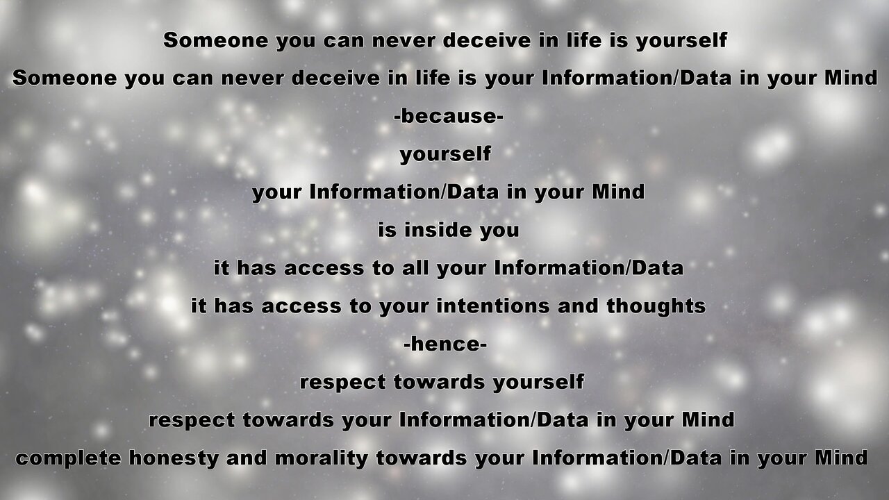 LIFE AXIOM 1: SOMEONE YOU CAN NEVER DECEIVE IN LIFE IS YOURSELF