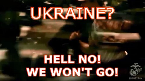 UKRAINE? HELL NO! WE WON'T GO!