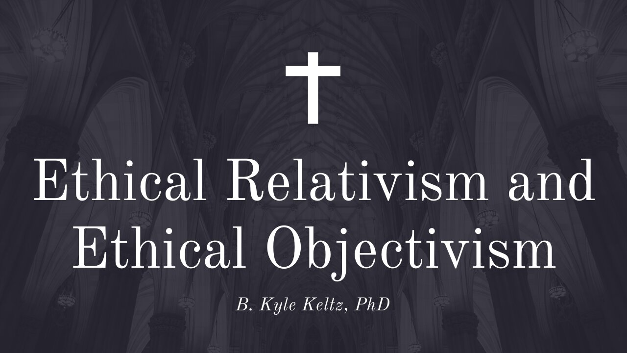 Ethical Relativism and Ethical Objectivism