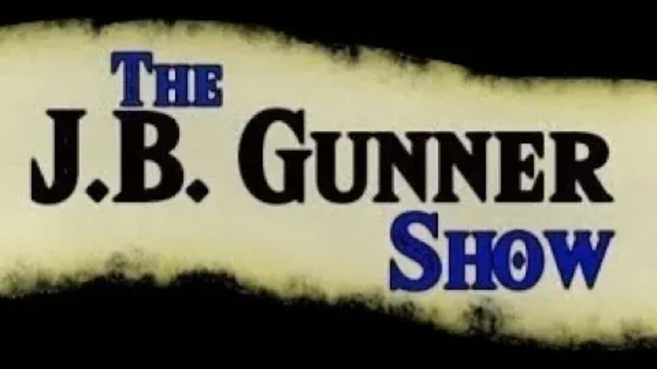 The J.B. Gunner Show | 7/7