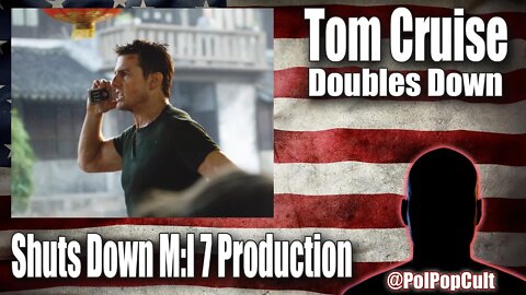 My Take - Tom Cruise goes off AGAIN...and this time shuts down production on Mission: Impossible 7!