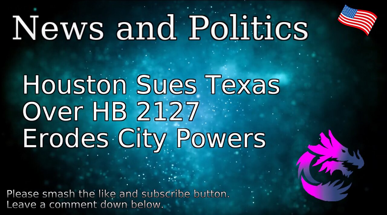 Houston Sues Texas Over HB 2127 Erodes City Powers