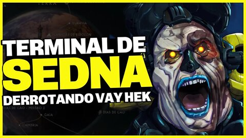 Warframe: COMO LIBERAR SEDNA FÁCIL E DERROTAR O VAY HEK - Noob a Pro #14