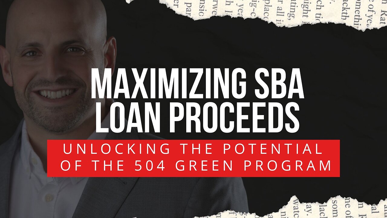 Get the Most Out of Your SBA Loan Proceeds with the SBA 504 Green Loan Program