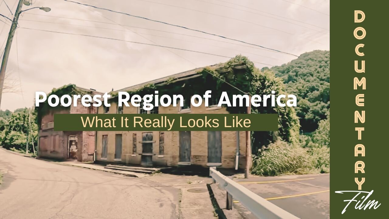 Documentary: Poorest Region of America 'What It Really Looks Like'