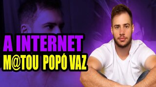 COMO A INTERNET M@TOU POPÓ VAZ | Casos Brasileiros