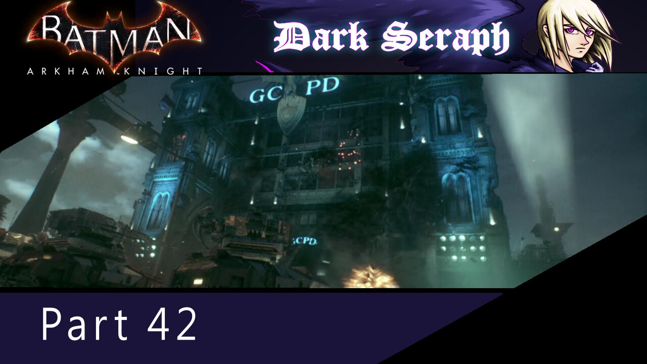 Batman Arkham Knight, Part 42, Assault on GCPD