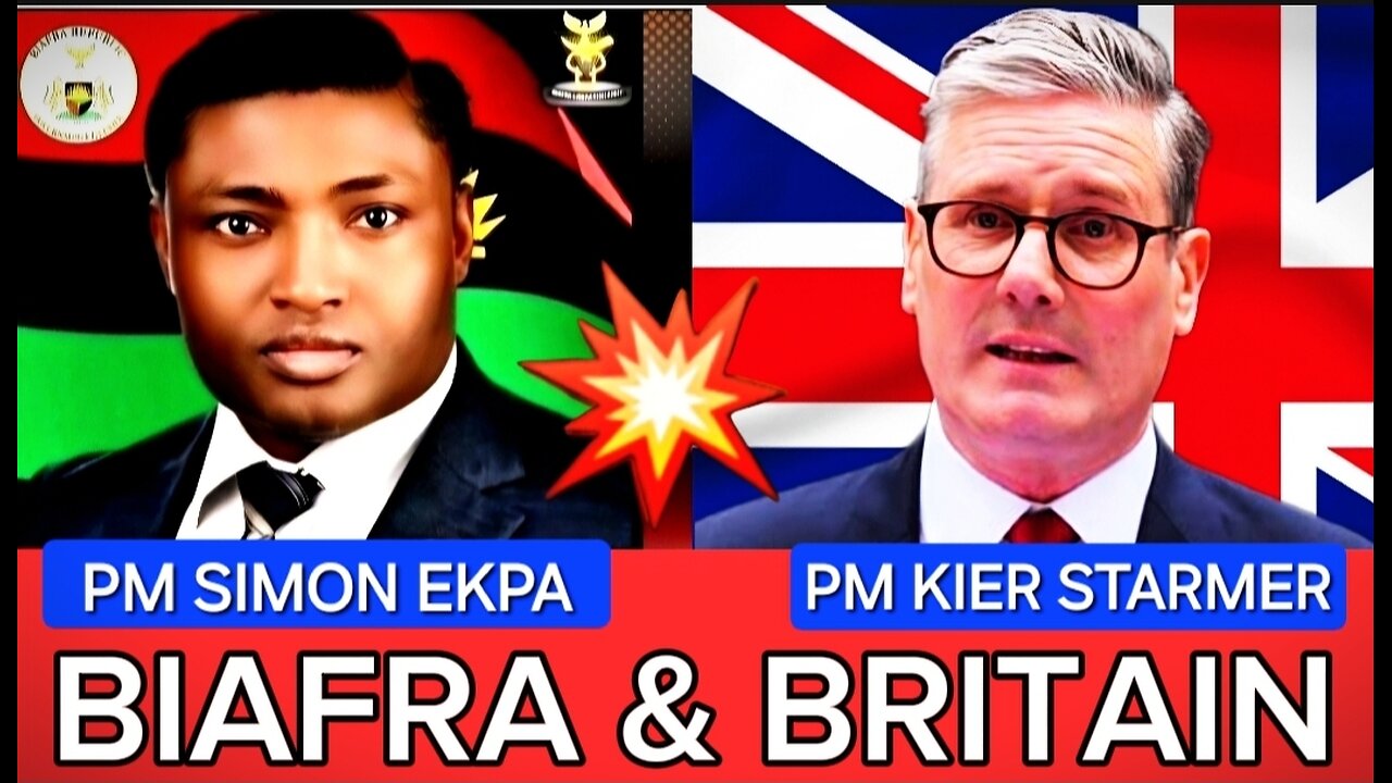 🔴 PM KEIR STARMER & PM SIMON EKPA: BIAFRA & BRITIAN; BUILDING A NEW RELATIONSHIP