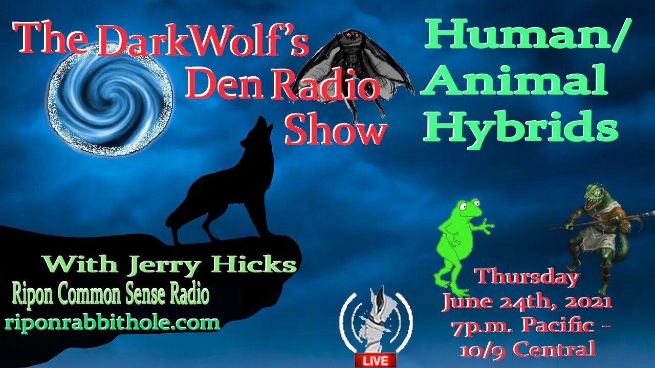 🐺The DarkWolf's Den Radio Show🐺EP 96 : Human / Animal Hybrids