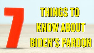 7 Things To Know About Hunter Biden's Pardon | The Drill Down | Ep. 195